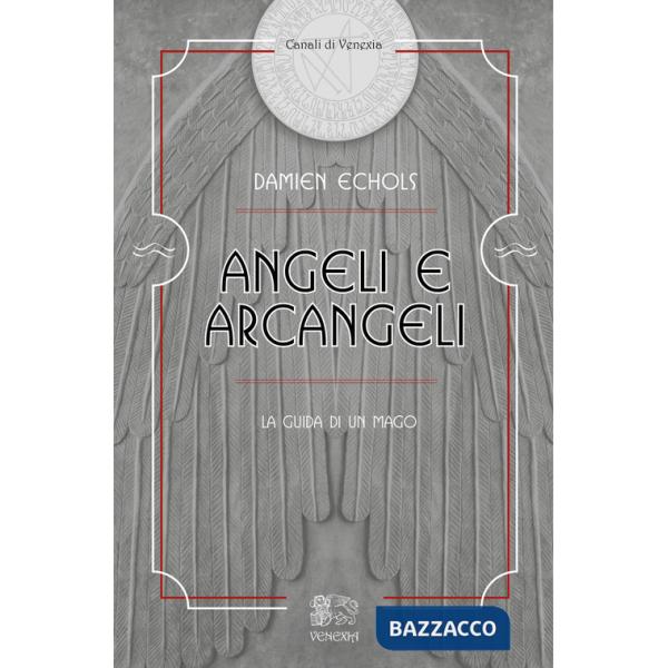Angeli e arcangeli, la guida di un mago