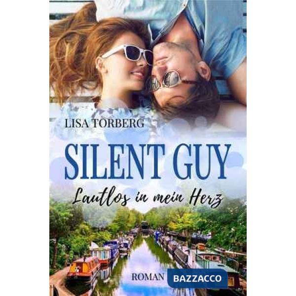 Silent guy. Lautlos in mein Herz