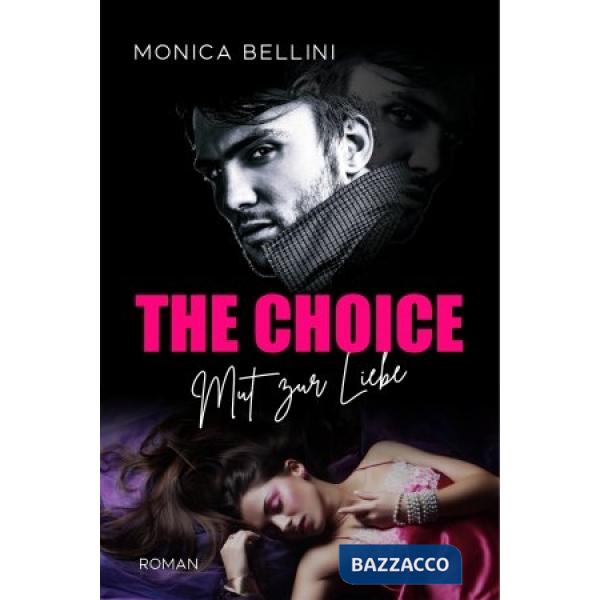 The choice. Mut zur Liebe