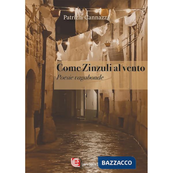 Come zinzuli al vento. Poesie vagabonde