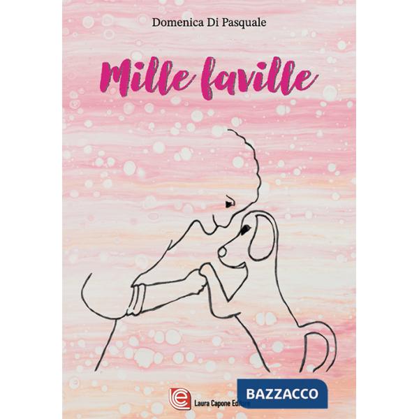 Mille faville. Ediz. a caratteri grandi