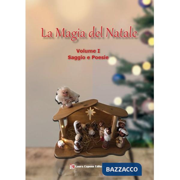 Magia del Natale (La). Vol. 1: Saggi e poesie