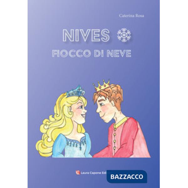 Nives. Fiocco di neve. Nuova ediz.