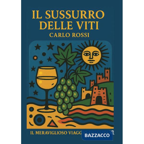Sussurro delle viti. Nuova ediz. (Il)