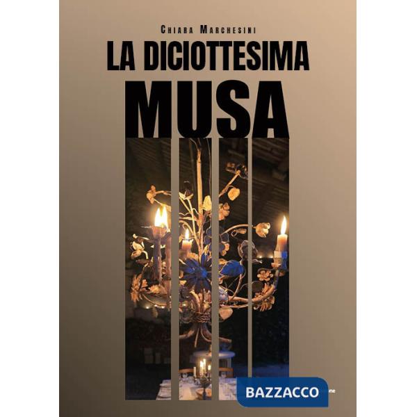 Diciottesima musa. Ediz. illustrata (La)