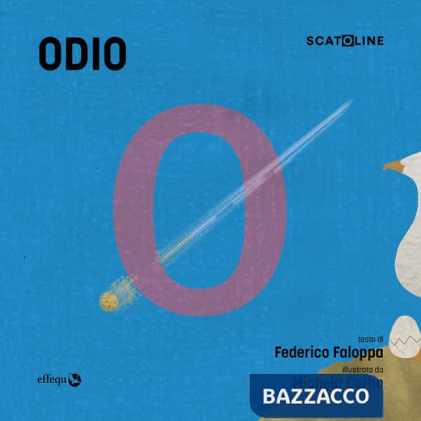 Odio. Ediz. a colori