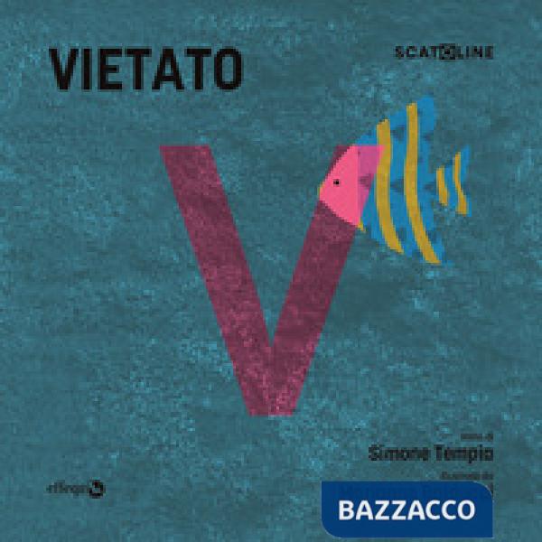 Vietato. Ediz. illustrata