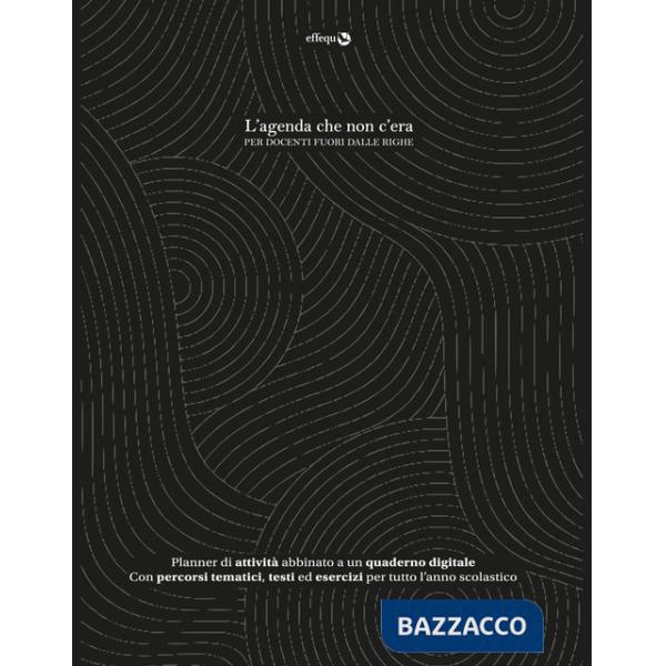 Agenda che non c'era. Per docenti fuori dalle righe (L')