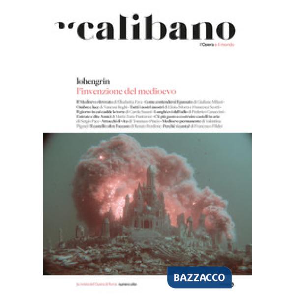 Calibano. L'Opera e il mondo. Vol. 8: L' invenzione del Medioevo