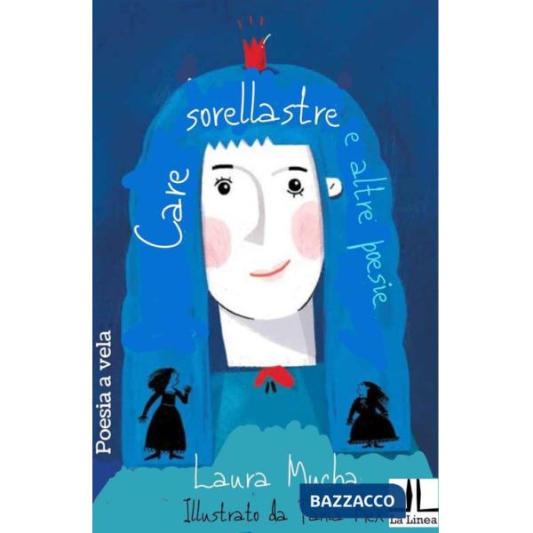 Care sorellastre e altre poesie