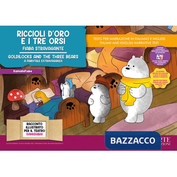 Riccioli d'Oro e i tre orsi. Fiaba stravagante. Storia kamishibai. Ediz. italiana e inglese. Con QR code per traduzioni (FR/DE/E