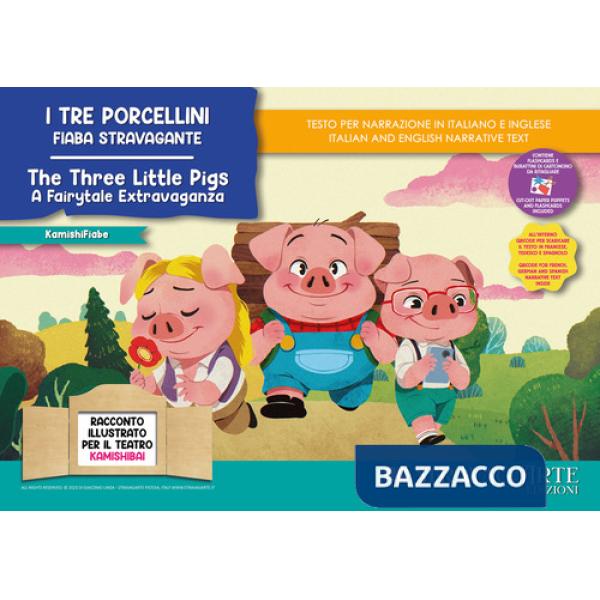 Tre porcellini. Fiaba stravagante. Fiaba kamishibai. Ediz. italiana e inglese. Con QR code per traduzioni (FR/DE/ES) e materiali