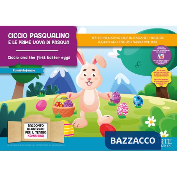 Ciccio Pasqualino e le prime uova di Pasqua. Storia kamishibai. Ediz. italiana e inglese. Con QR code per traduzioni (FR/DE/ES) 