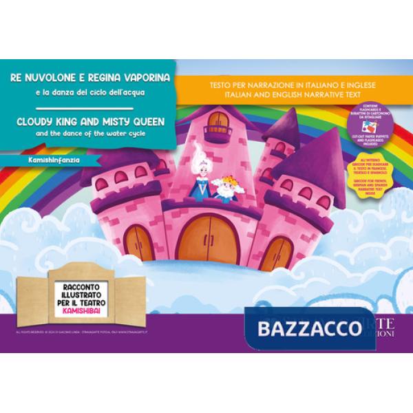 Re Nuvolone e Regina Vaporina e la danza del ciclo dell'acqua. Storia Kamishibai Bilingue-Cloudy King and Misty Queen and the da