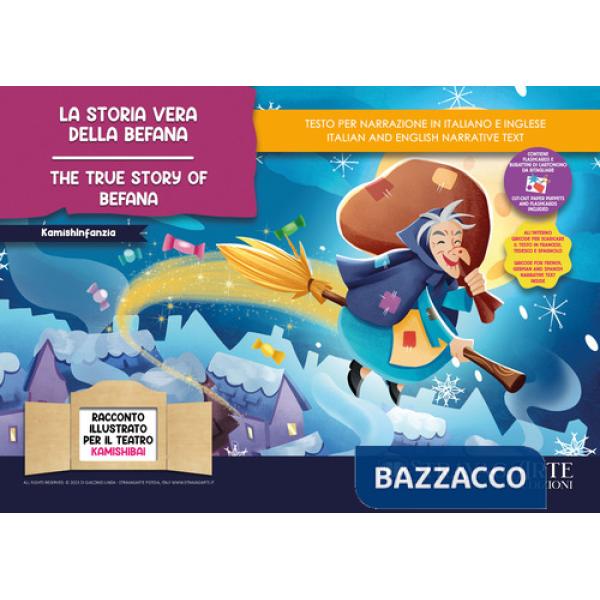 Storia vera della Befana. Storia Kamishibai Bilingue-The true story of Befana. Ediz. bilingue (La)