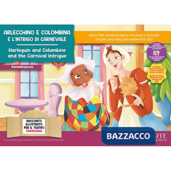Arlecchino e Colombina e l'intrigo di Carnevale-Harlequin and Columbine and the Carnival intrigue. Storia kamishibai bilingue. E