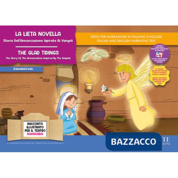 Lieta novella. Storia dell'annunciazione ispirata ai Vangeli-The glad tidings. The story of the annunciation inspired by the Gos