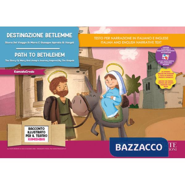 Destinazione Betlemme. Storia del viaggio di Maria e Giuseppe ispirata ai Vangeli-Path to Bethlehem. The story of Mary and Josep