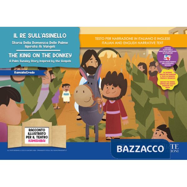 Re sull'asinello. Storia della Domenica delle Palme ispirata ai Vangeli-The king on the donkey. A Palm Sunday Story Inspired by 