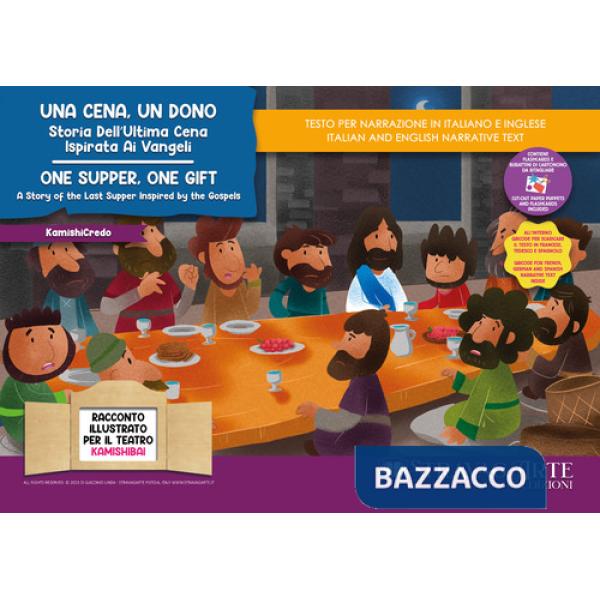 Cena, un dono. Storia dell'ultima cena ispirata ai Vangeli-One supper, one gift. A story of the last supper inspired by the Gosp