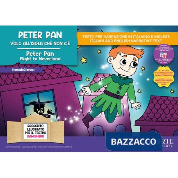 Peter Pan, volo all'Isola che non c'è-Peter Pan, flight to Neverland. Storia kamishibai bilingue. Con Flashcards. Con QR Code