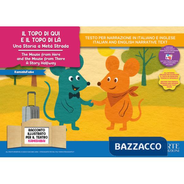 Topo di qui e il Topo di là. Una storia a metà trada. Storia kamishibai. Ediz. italiana e inglese. Con QR code per traduzioni (F