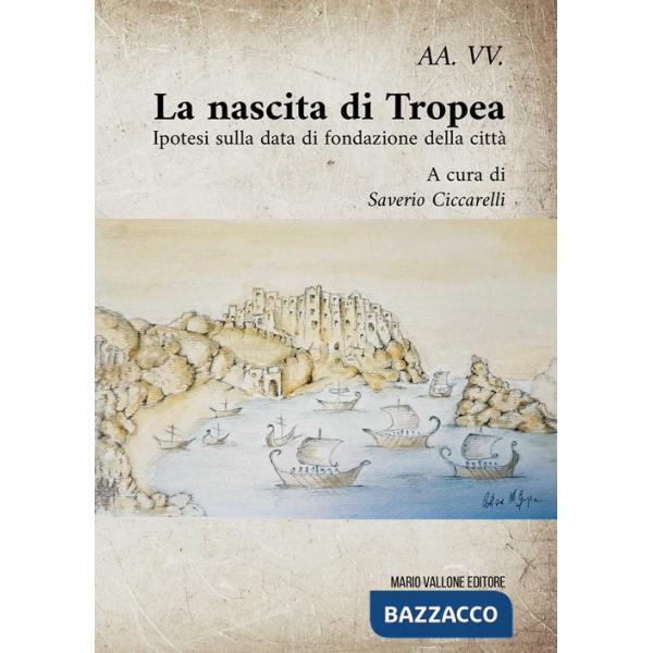 La nascita di Tropea. Ipotesi sulla data di fondazione della città