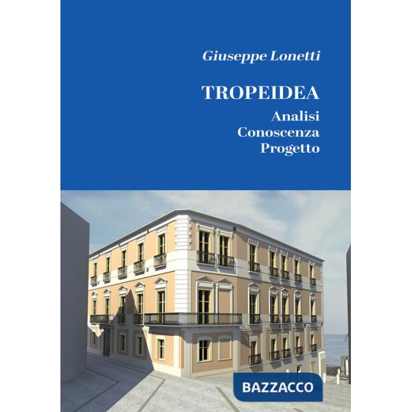Tropeidea. Analisi, conoscenza, progetto