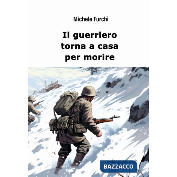 Il guerriero torna a casa per morire