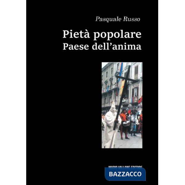 Pietà popolare. Paese dell'anima