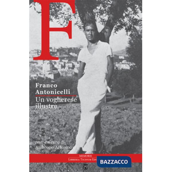 Franco Antonicelli. Un vogherese illustre