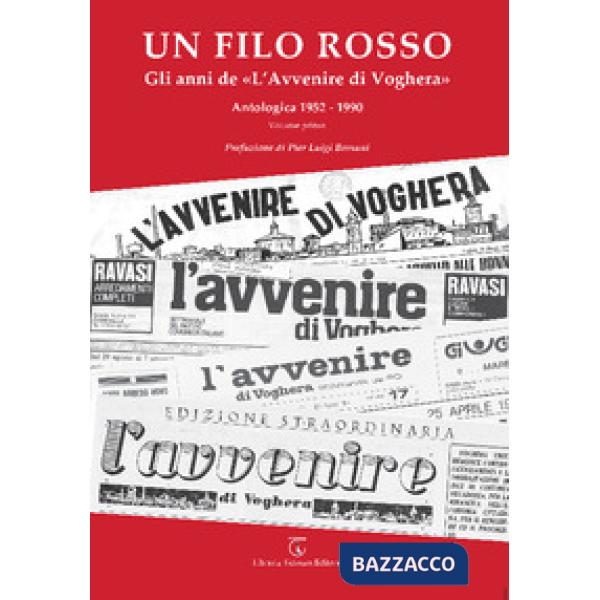 Un filo rosso. Gli anni de «L'Avvenire di Voghera». Antologica (1952-1990)