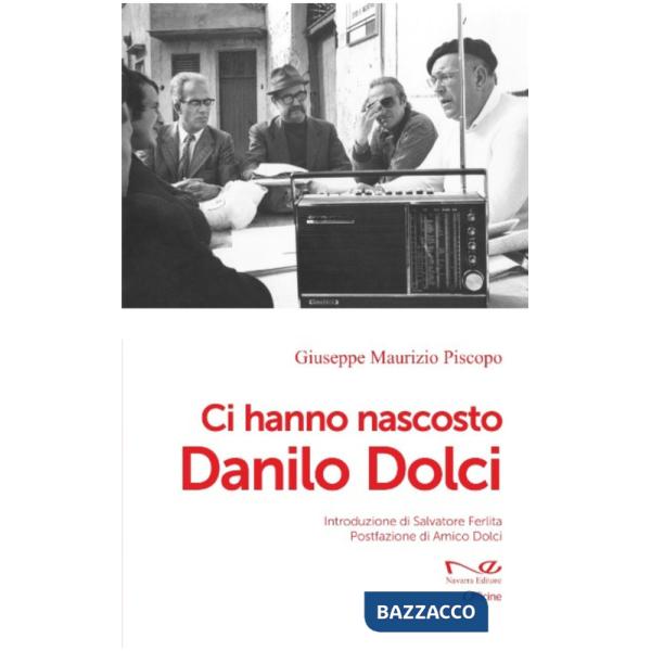 Ci hanno nascosto Danilo Dolci