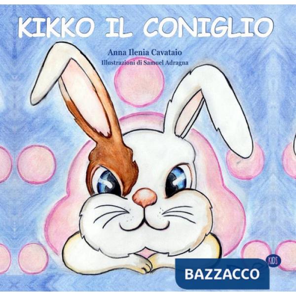Kikko il coniglio. Ediz. illustrata