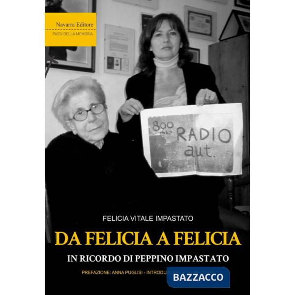 Da Felicia a Felicia. In ricordo di Peppino Impastato
