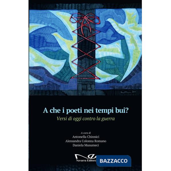 A che i poeti nei tempi bui? Versi di oggi contro la guerra