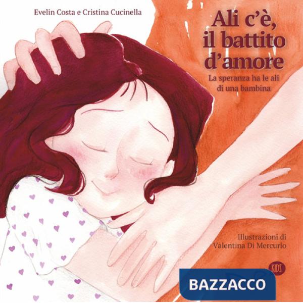 Ali c'è, il battito d'amore. La speranza ha le ali di una bambina