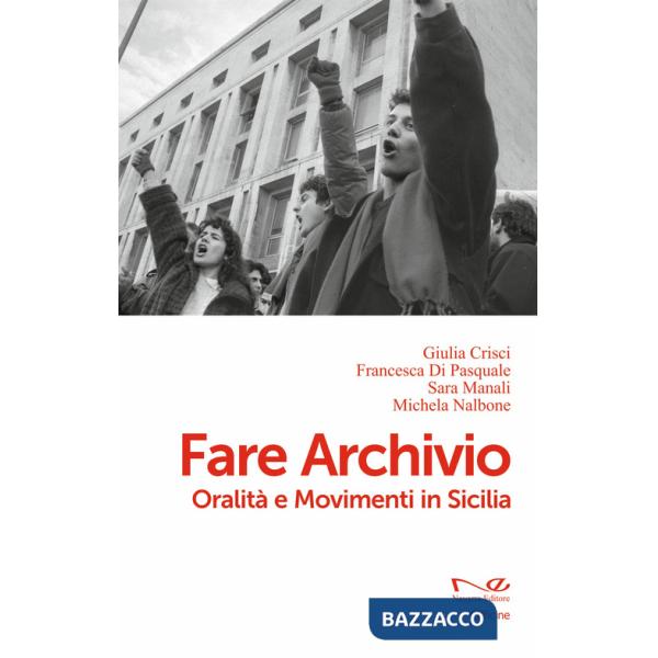Fare archivio. Oralità e movimenti in Sicilia