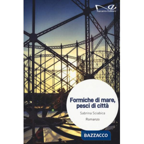 Formiche di mare, pesci di città