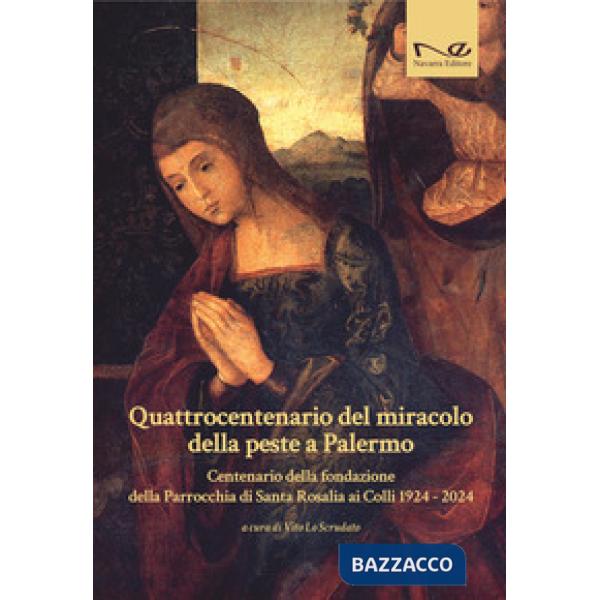Quattrocentenario del miracolo della peste a Palermo. Centenario della fondazione della Parrocchia di Santa Rosalia ai Colli 192