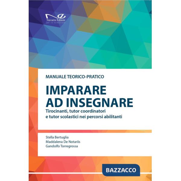 Imparare a insegnare. Tirocinanti, tutor coordinatori e tutor scolastici nei percorsi abilitanti