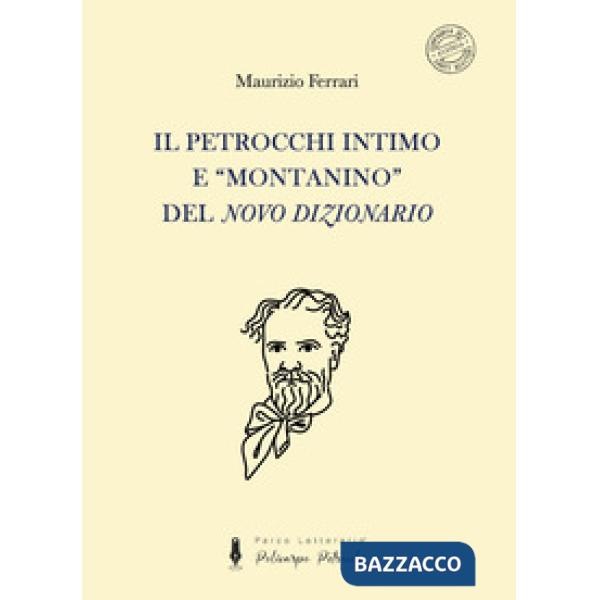 Petrocchi intimo e «montanino» del «Novo Dizionario» (Il)
