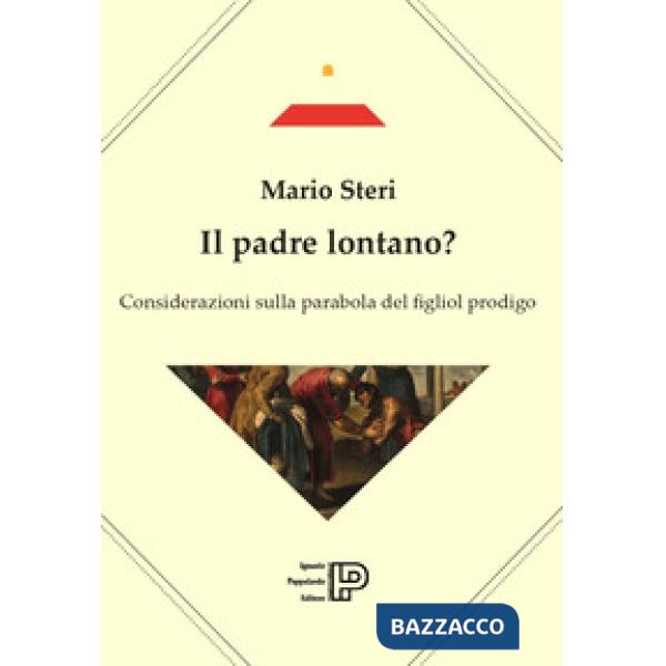 Padre lontano? Considerazioni sulla parabola del figliol prodigo (Il)
