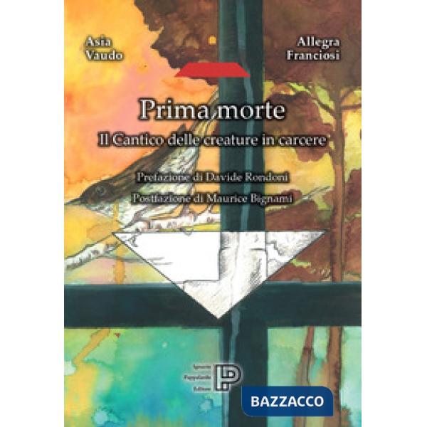 Prima morte. Il cantico delle creature in carcere