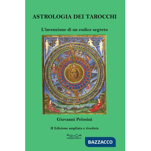 Astrologia dei tarocchi. L'invenzione di un codice segreto