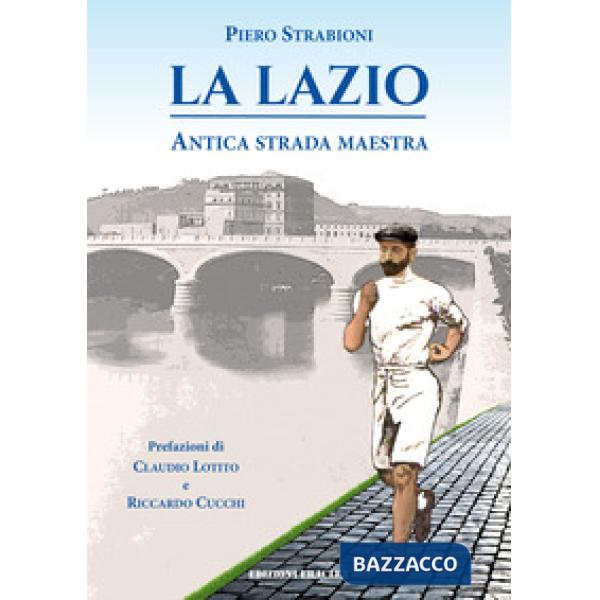 La Lazio, antica strada maestra