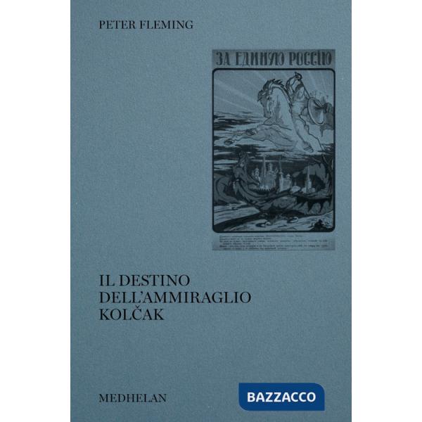 Destino dell'ammiraglio Kolcak (Il)