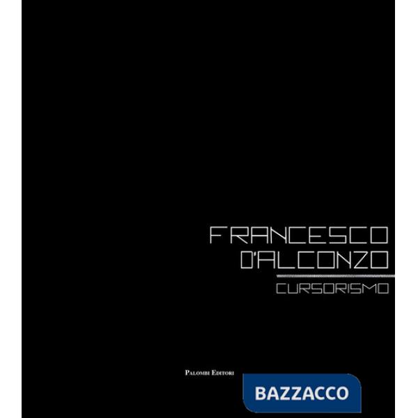 Francesco D'Alconzo cursorismo. Ediz. italiana e inglese