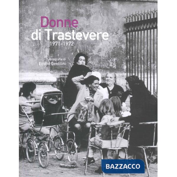 Donne di Trastevere 1971-1972