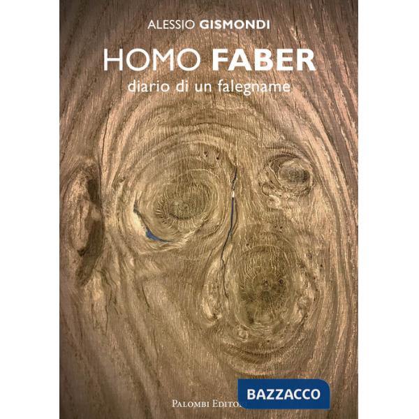 Homo faber. Diario di un falegname